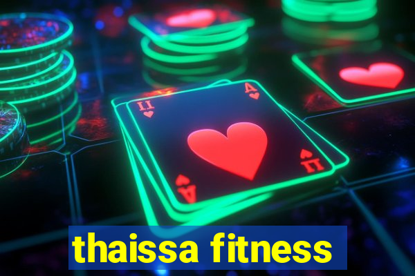 thaissa fitness